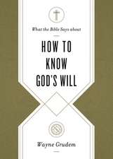 What the Bible Says about How to Know God`s Will