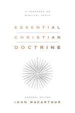 Essential Christian Doctrine – A Handbook on Biblical Truth