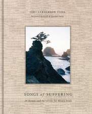 Songs of Suffering – 25 Hymns and Devotions for Weary Souls