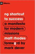 No Shortcut to Success – A Manifesto for Modern Missions