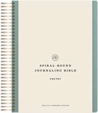 ESV Spiral–Bound Journaling Bible, Poetry (Hardcover)