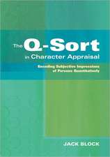 The Q-Sort in Character Appraisal: Encoding Subjective Impressions of Persons Quantitatively