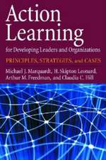 Action Learning for Developing Leaders and Organ – Principles, Strategies, and Cases