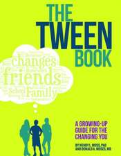 The Tween Book – A Growing–Up Guide for the Changing You