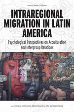 Intraregional Migration in Latin America – Psychological Perspectives on Acculturation and Intergroup Relations