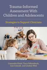 Trauma–Informed Assessment With Children and Ado – Strategies to Support Clinicians