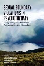 Sexual Boundary Violations in Psychotherapy – Facing Therapist Indiscretions, Transgressions, and Misconduct