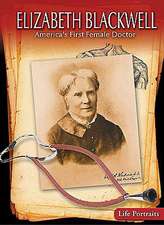 Elizabeth Blackwell: America's First Female Doctor