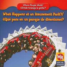 What Happens at an Amusement Park?/Que Pasa En Un Parque de Diversiones?