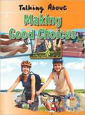 Talking about Making Good Choices