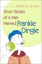 Short Stories of a Man Named Frankie Dingle