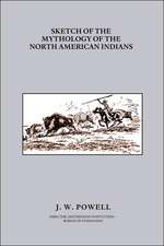 Sketch of the Mythology of the North American Indians