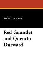 Red Gauntlet and Quentin Durward