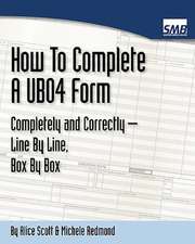 Ub04 Forms - How to Complete a Ub04 Form Completely and Correctly Line by Line, Box by Box