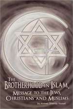 The Brotherhood in Islam, Message to the Jews, Christians and Muslims