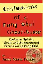 Confessions of a Feng Shui Ghost-Buster