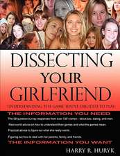 Dissecting Your Girlfriend - Understanding the Game You've Decided to Play