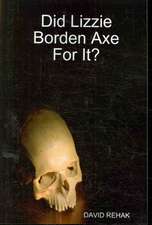 Did Lizzie Borden Axe for It?