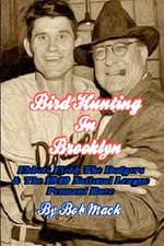 Bird Hunting In Brooklyn: Ebbets Field, The Dodgers & The 1949 National League Pennant Race