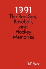 1991: The Red Sox, Baseball, and Hockey Memories