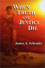 When Truth and Justice Die