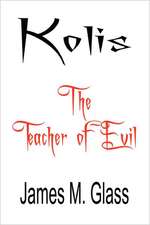 Kolis, the Teacher of Evil