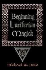 Beginning Luciferian Magick