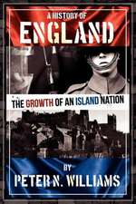 A History of England the Growth of an Island Nation