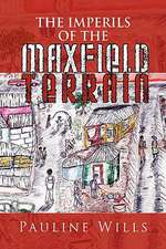 The Imperils of the Maxfield Terrain