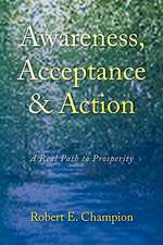 Champion, R: Awareness, Acceptance & Action