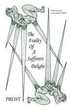 Priest: Frailty of a Sufferers Delight