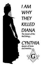 Cynthia Queen of Scots and America: I Am Why They Killed Dia