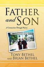 Tony Bethel and Brian Bethel: Father and Son