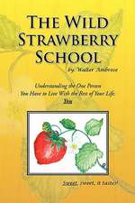 Ambrose, W: Wild Strawberry School