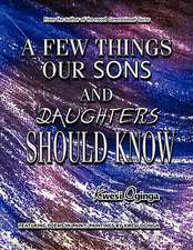 A Few Things Our Sons and Daughters Should Know