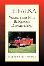 Fitchpatrick, M: THEALKA VOLUNTEER FIRE & RESCUE DEPARTMENT