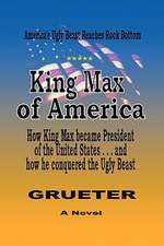 Grueter, F: King Max of America