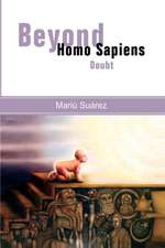 Beyond Homo Sapiens