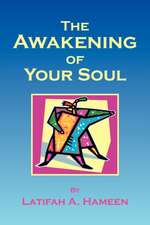 The Awakening of Your Soul