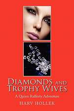 Diamonds and Trophy Wives