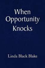 When Opportunity Knocks