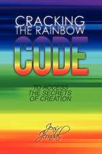 Cracking the Rainbow Code