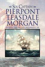 Greenwell, H: Sea Captain Pierpont Teasdale Morgan