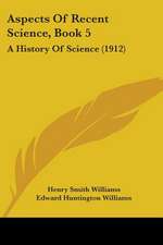 Aspects Of Recent Science, Book 5