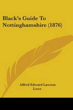 Black's Guide To Nottinghamshire (1876)