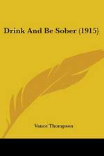 Drink And Be Sober (1915)