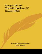 Synopsis Of The Vegetable Products Of Norway (1862)