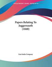 Papers Relating To Juggernauth (1848)