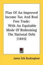 Plan of an Improved Income Tax and Real Free Trade