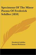 Specimens Of The Minor Poems Of Frederick Schiller (1859)